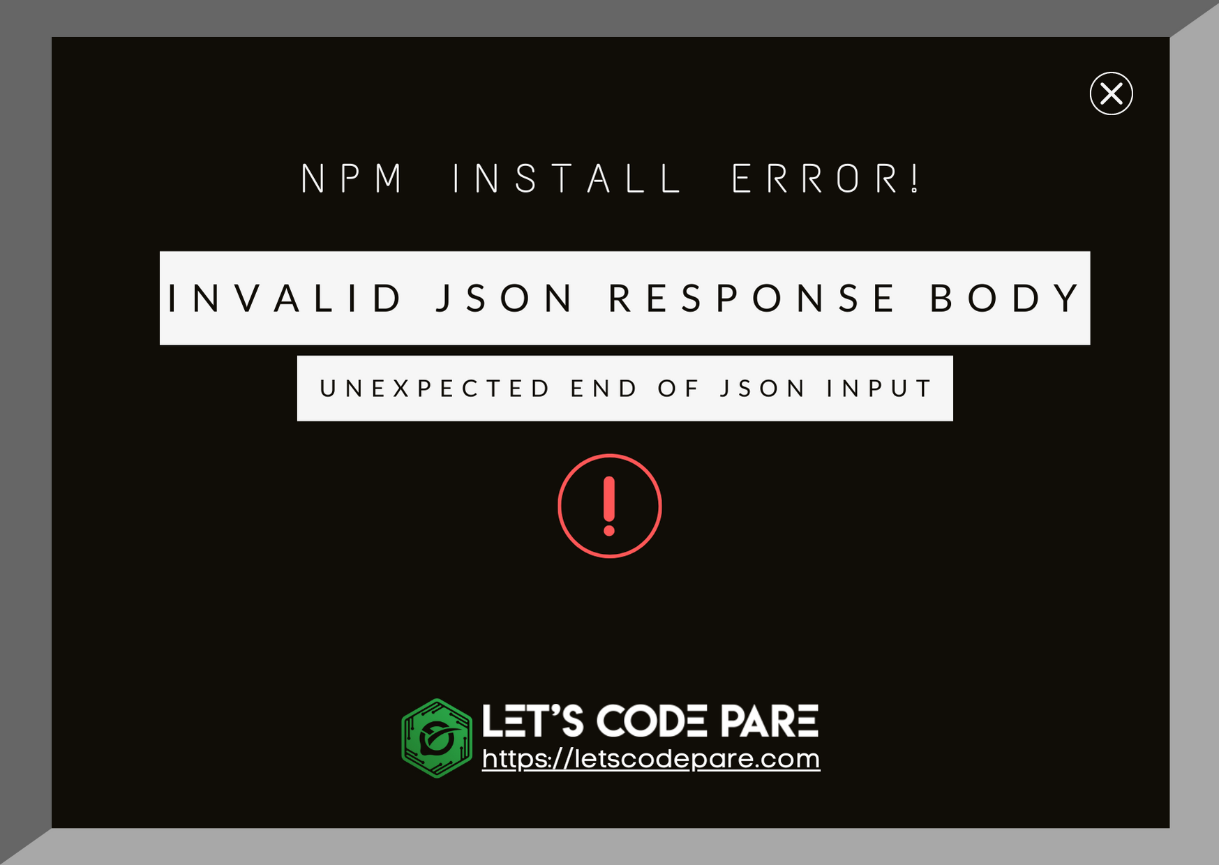 Npm Err Invalid Json Response Body Unexpected End of Json Input